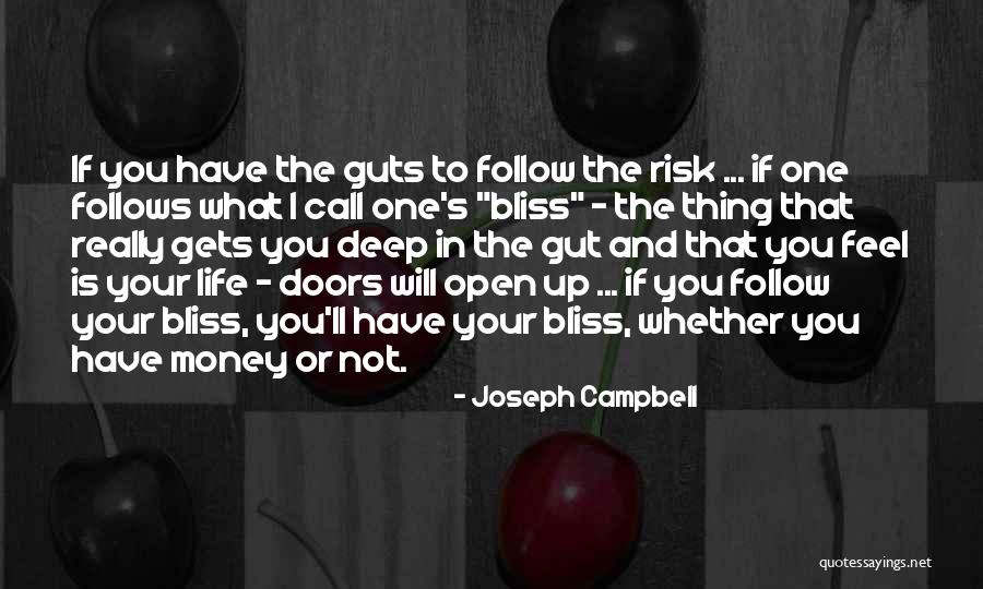 Life Not Money Quotes By Joseph Campbell