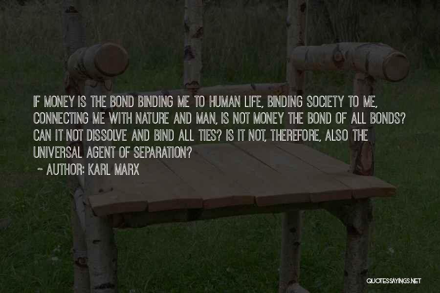 Life Not Money Quotes By Karl Marx