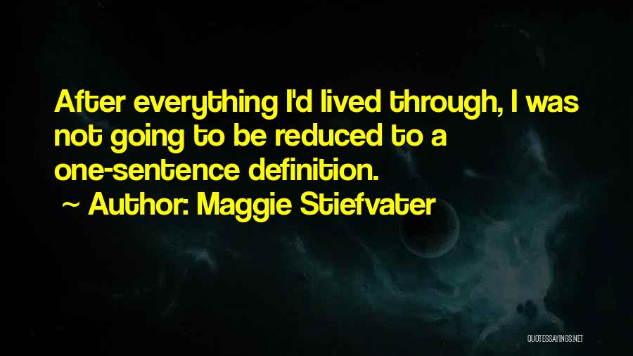 Life Not Money Quotes By Maggie Stiefvater