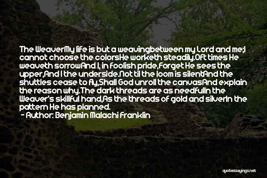 Life Not Planned Quotes By Benjamin Malachi Franklin