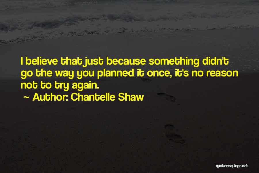 Life Not Planned Quotes By Chantelle Shaw