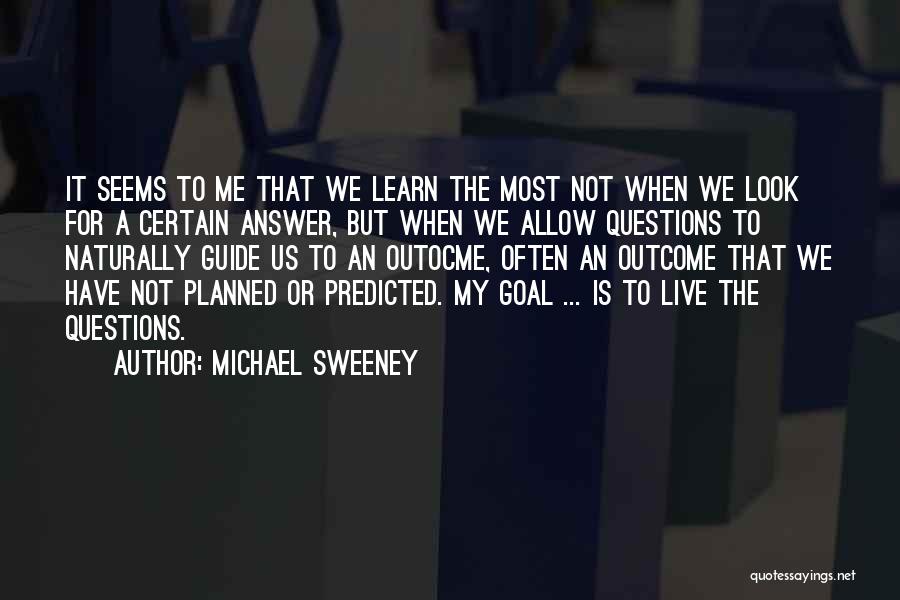 Life Not Planned Quotes By Michael Sweeney