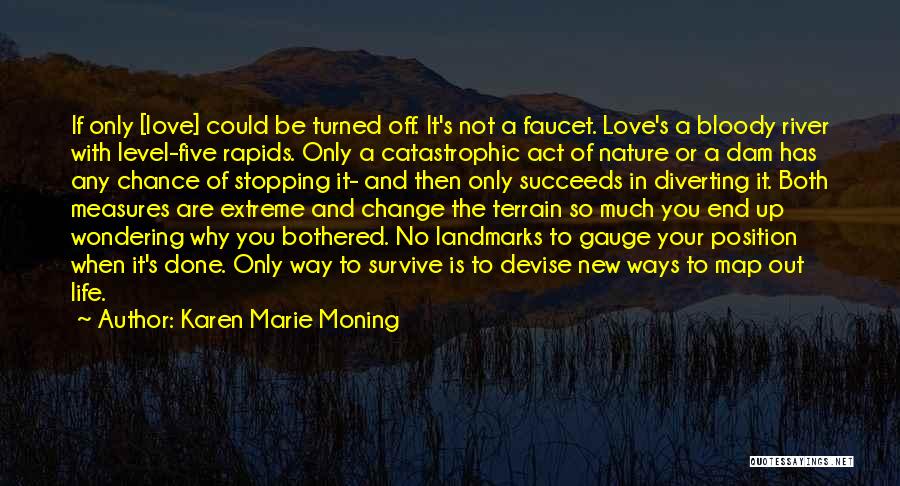 Life Not Stopping Quotes By Karen Marie Moning