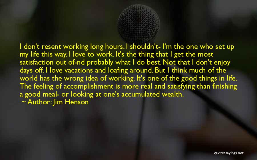 Life Not Working Out Quotes By Jim Henson