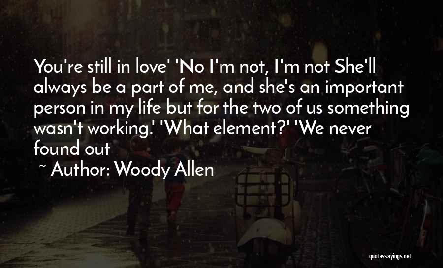 Life Not Working Out Quotes By Woody Allen