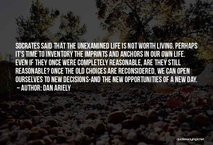 Life Not Worth Living Quotes By Dan Ariely