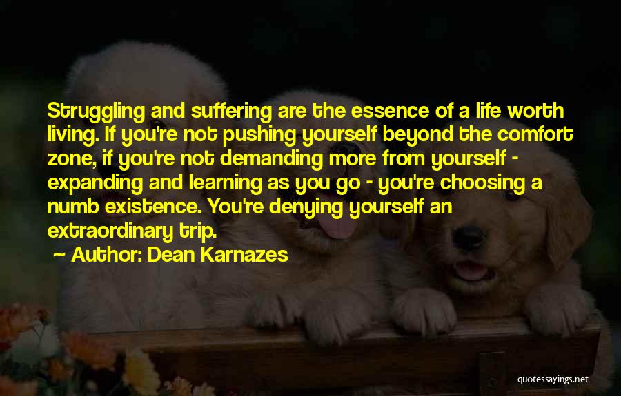 Life Not Worth Living Quotes By Dean Karnazes