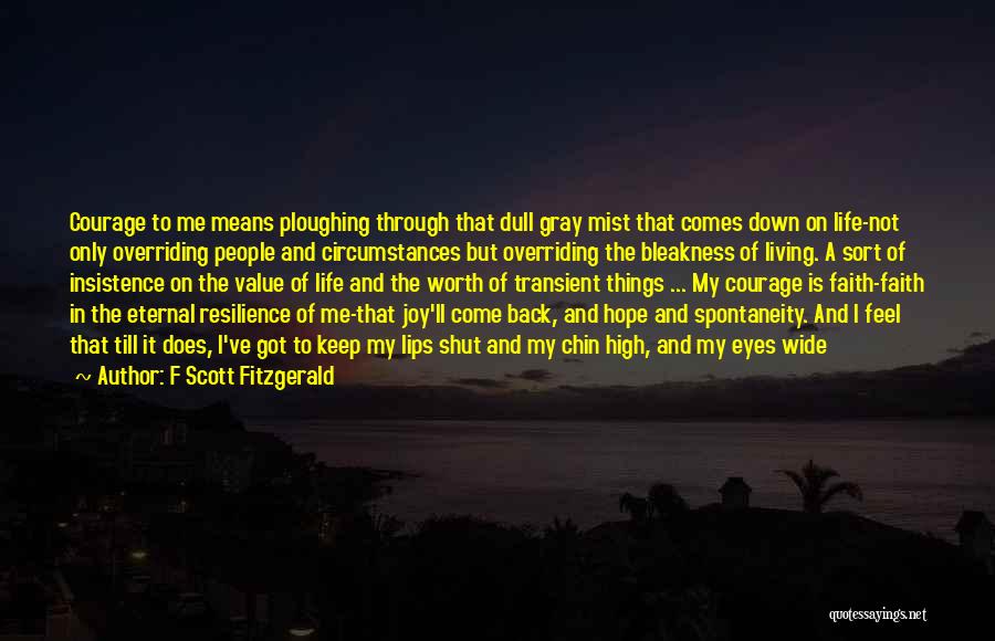 Life Not Worth Living Quotes By F Scott Fitzgerald