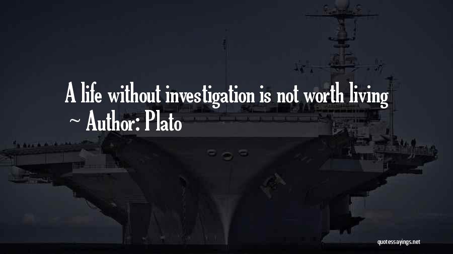 Life Not Worth Living Quotes By Plato