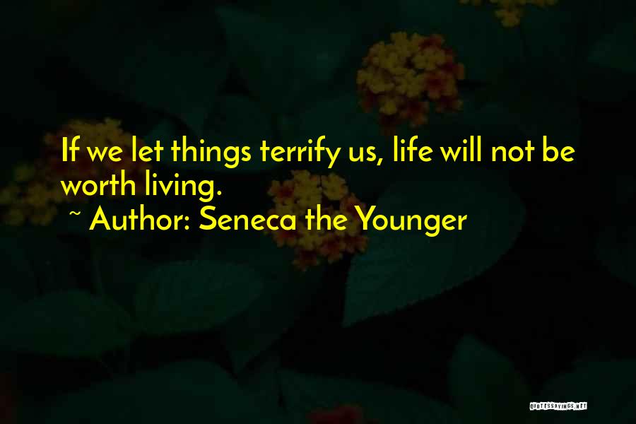 Life Not Worth Living Quotes By Seneca The Younger