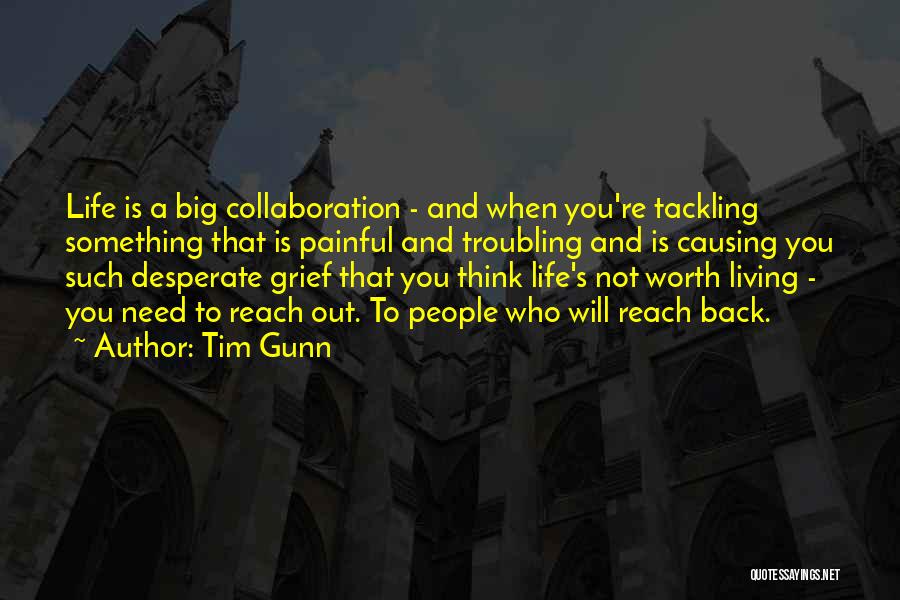 Life Not Worth Living Quotes By Tim Gunn