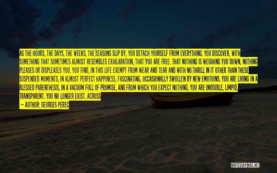 Life Nothing Without You Quotes By Georges Perec Life Nothing Without You Quotes By Georges Perec
