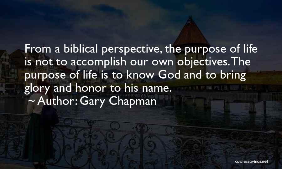 Life Objectives Quotes By Gary Chapman