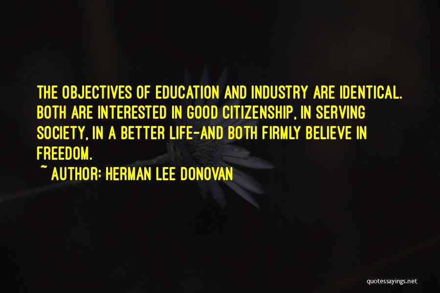 Life Objectives Quotes By Herman Lee Donovan