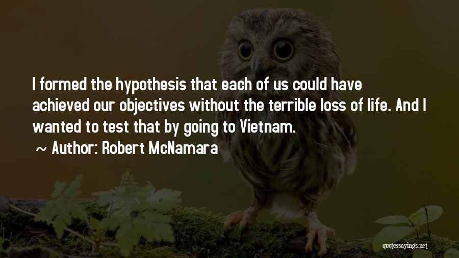 Life Objectives Quotes By Robert McNamara
