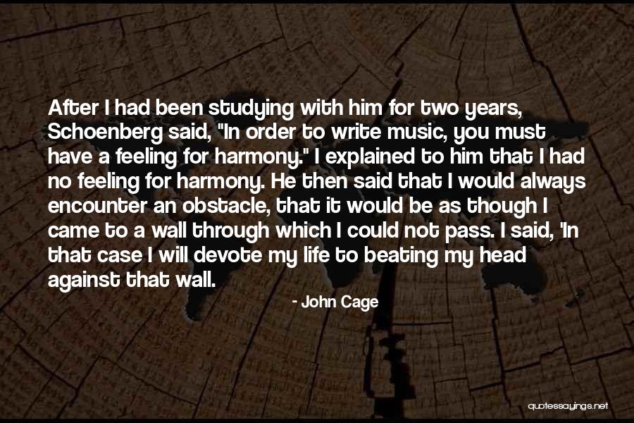 Life Obstacle Quotes By John Cage Life Obstacle Quotes By John Cage