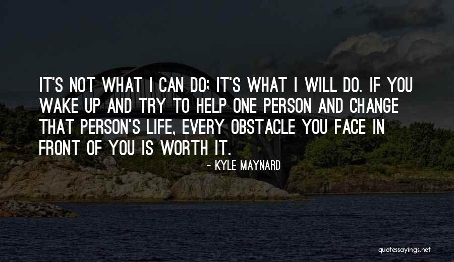 Life Obstacle Quotes By Kyle Maynard Life Obstacle Quotes By Kyle Maynard