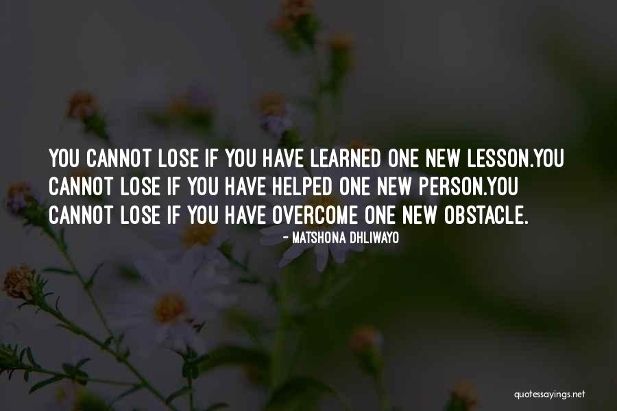 Life Obstacle Quotes By Matshona Dhliwayo Life Obstacle Quotes By Matshona Dhliwayo