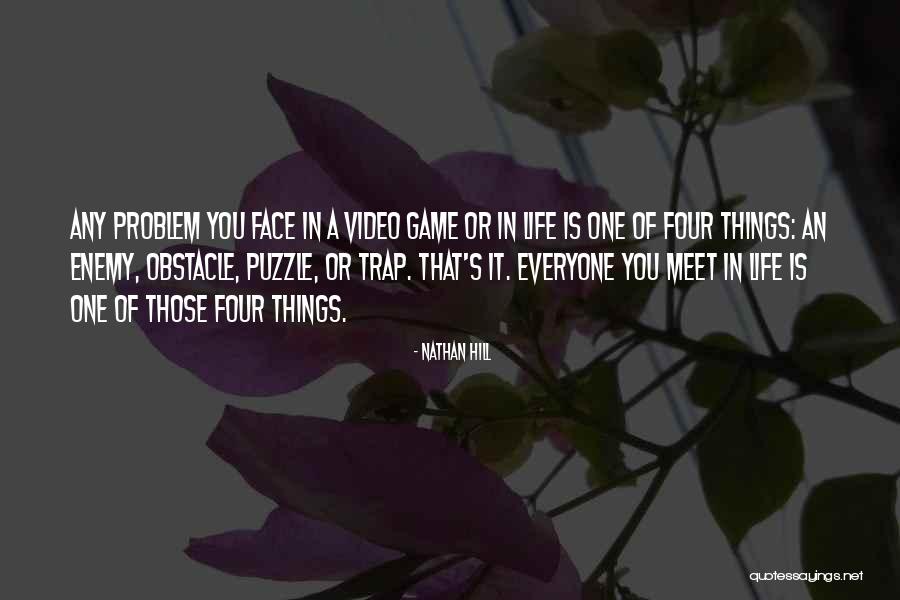Life Obstacle Quotes By Nathan Hill Life Obstacle Quotes By Nathan Hill