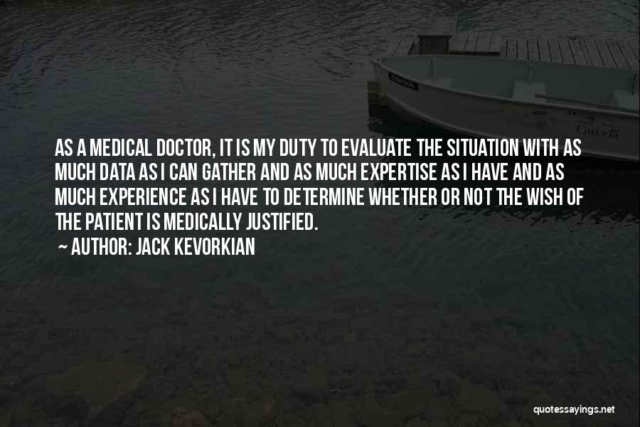 Life Of A Doctor Quotes By Jack Kevorkian