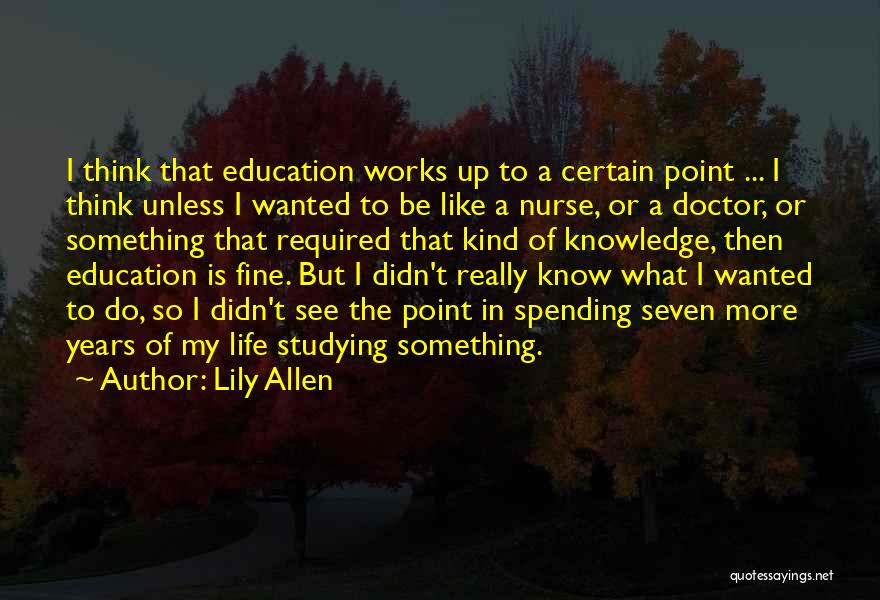 Life Of A Doctor Quotes By Lily Allen