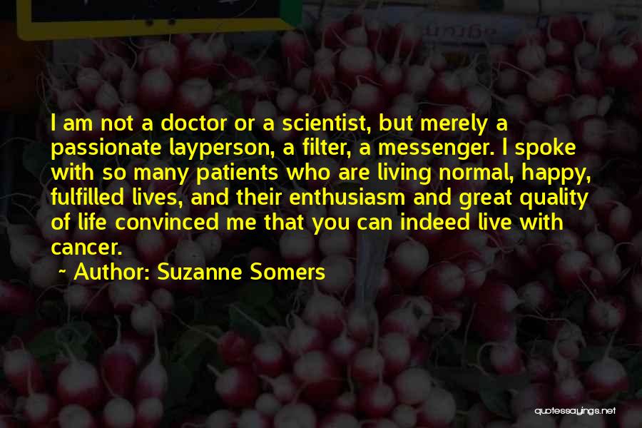 Life Of A Doctor Quotes By Suzanne Somers