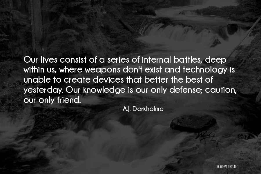 Life Of A Lifetime Quotes By A.J. Darkholme Life Of A Lifetime Quotes By A.J. Darkholme