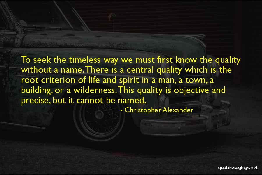Life Of A Man Quotes By Christopher Alexander Life Of A Man Quotes By Christopher Alexander