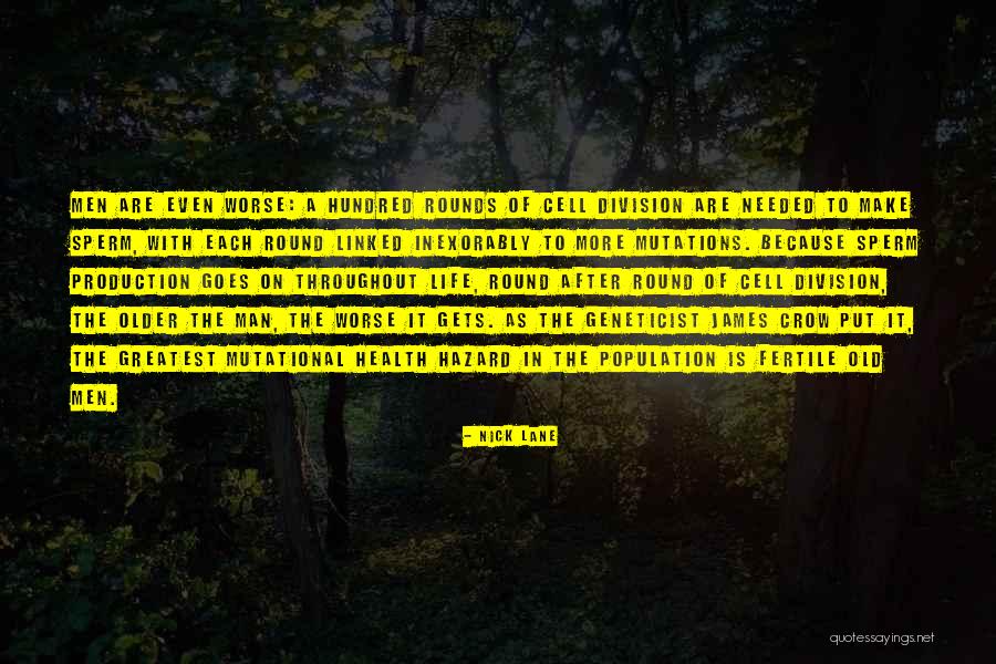 Life Of A Man Quotes By Nick Lane Life Of A Man Quotes By Nick Lane