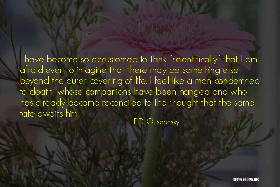 Life Of A Man Quotes By P.D. Ouspensky Life Of A Man Quotes By P.D. Ouspensky