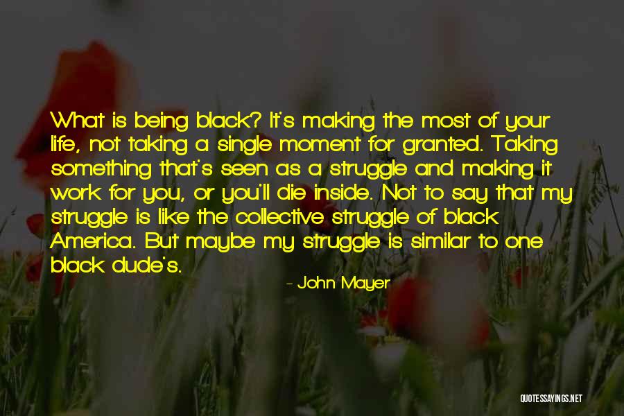 Life Of A Single Mom Quotes By John Mayer Life Of A Single Mom Quotes By John Mayer