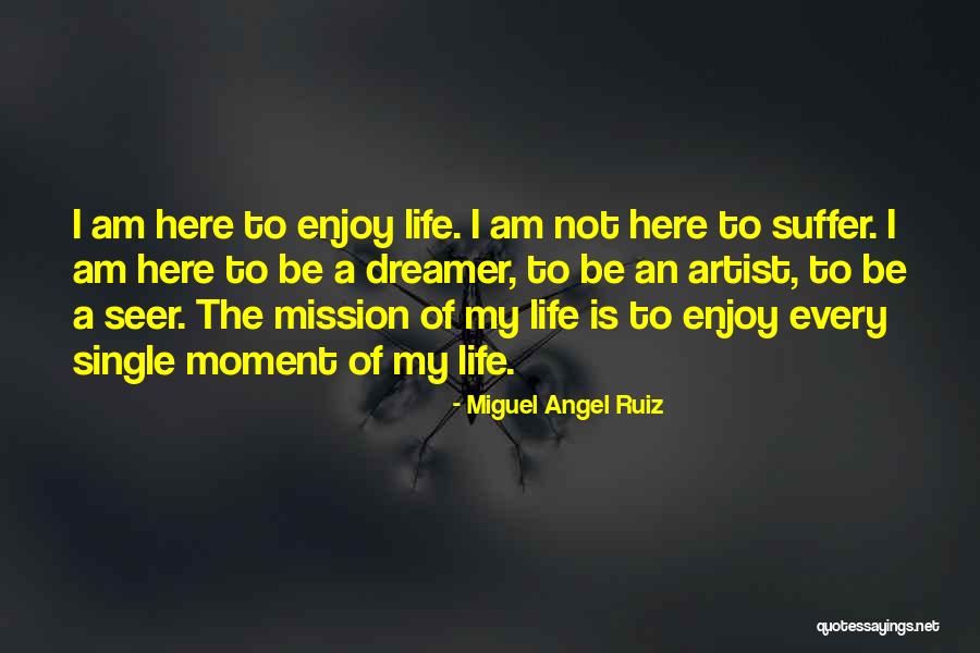 Life Of A Single Mom Quotes By Miguel Angel Ruiz Life Of A Single Mom Quotes By Miguel Angel Ruiz