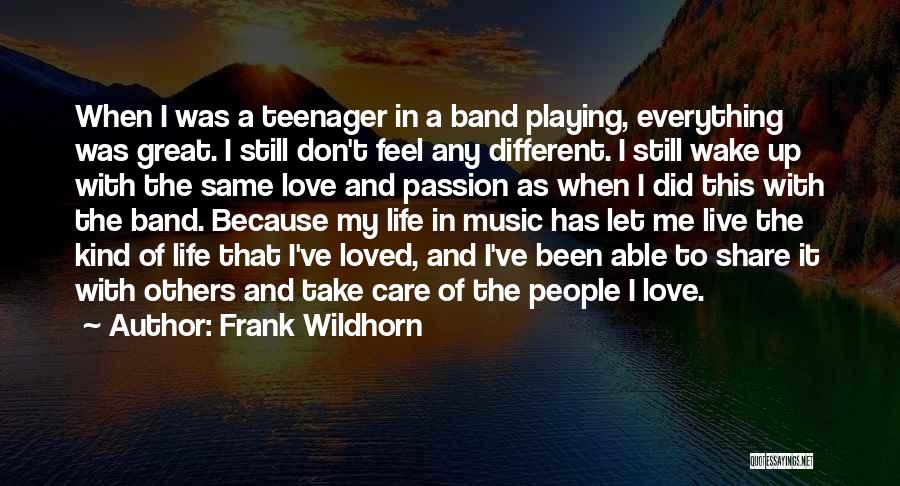 Life Of A Teenager Quotes By Frank Wildhorn