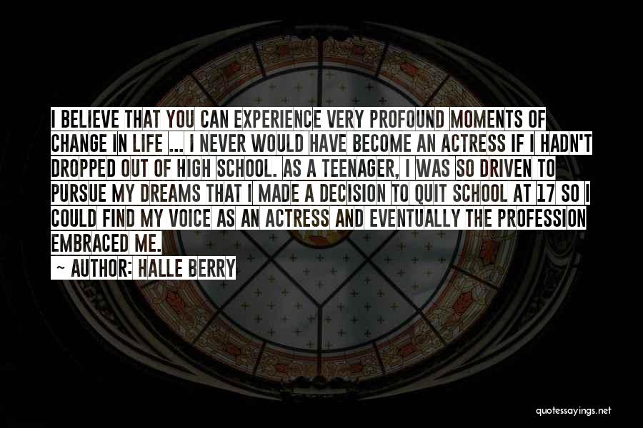 Life Of A Teenager Quotes By Halle Berry