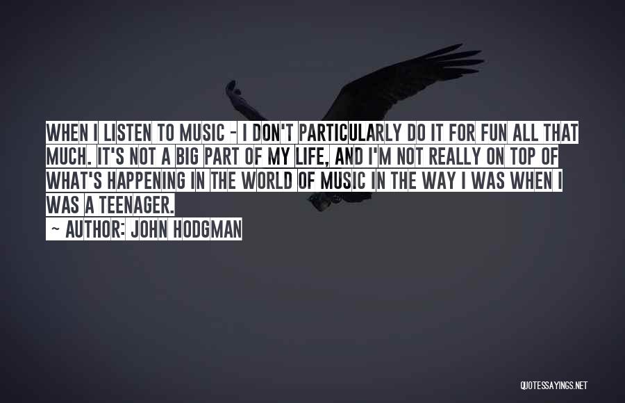 Life Of A Teenager Quotes By John Hodgman