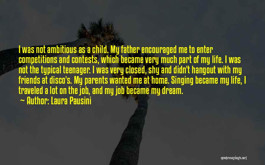 Life Of A Teenager Quotes By Laura Pausini