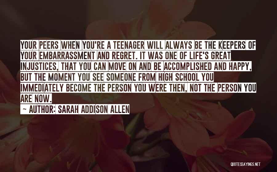 Life Of A Teenager Quotes By Sarah Addison Allen