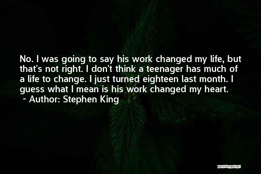Life Of A Teenager Quotes By Stephen King