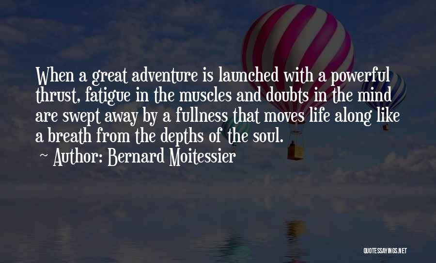 Life Of Adventure Quotes By Bernard Moitessier