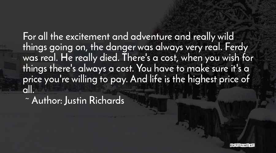 Life Of Adventure Quotes By Justin Richards