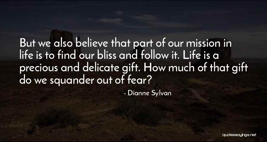 Life Of Bliss Quotes By Dianne Sylvan Life Of Bliss Quotes By Dianne Sylvan