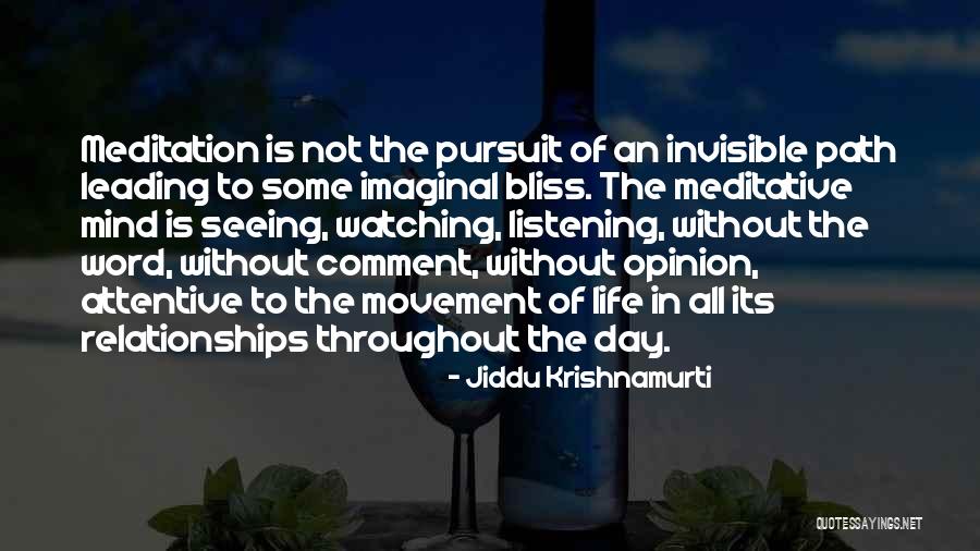 Life Of Bliss Quotes By Jiddu Krishnamurti Life Of Bliss Quotes By Jiddu Krishnamurti