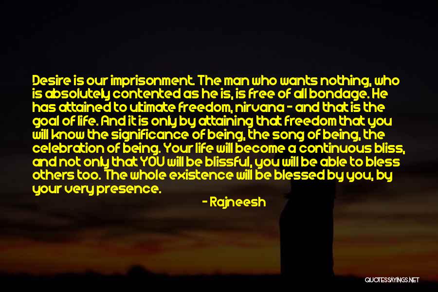 Life Of Bliss Quotes By Rajneesh Life Of Bliss Quotes By Rajneesh