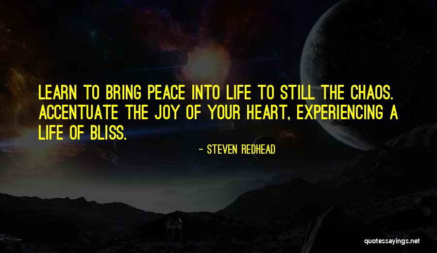 Life Of Bliss Quotes By Steven Redhead Life Of Bliss Quotes By Steven Redhead