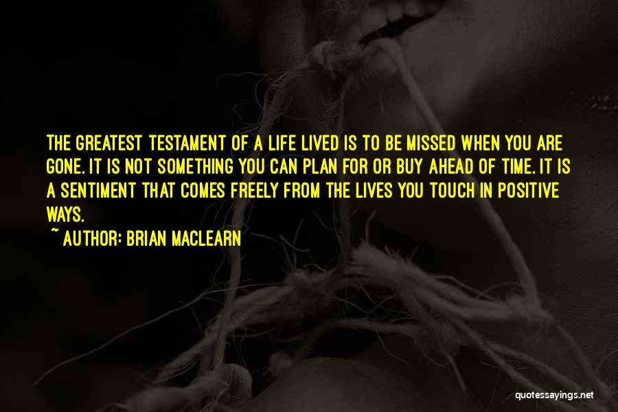 Life Of Brian Quotes By Brian MacLearn