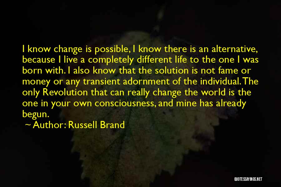 Life Of Change Quotes By Russell Brand