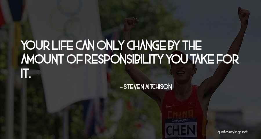 Life Of Change Quotes By Steven Aitchison