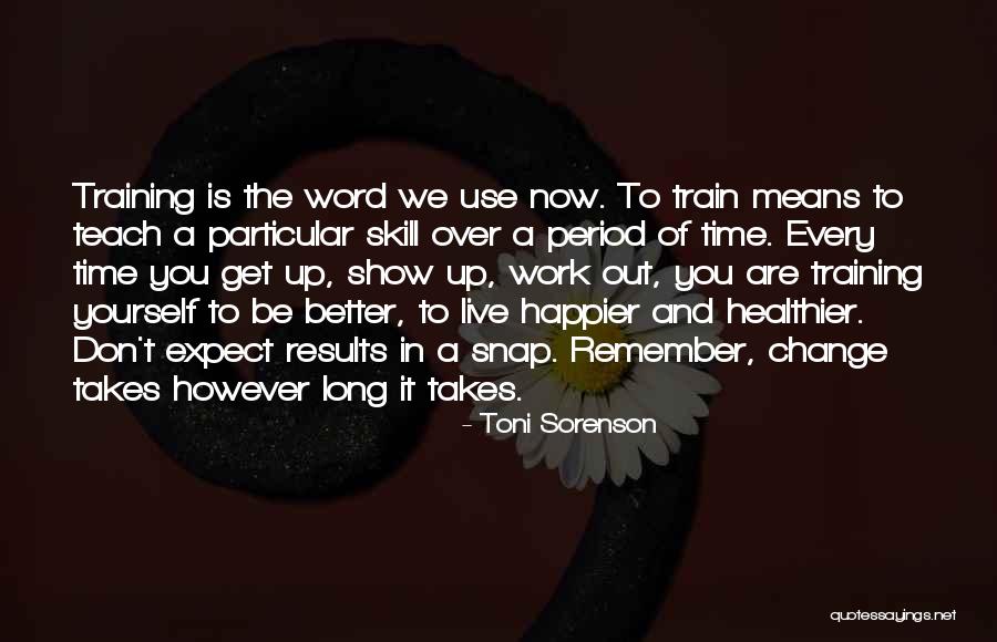 Life Of Change Quotes By Toni Sorenson