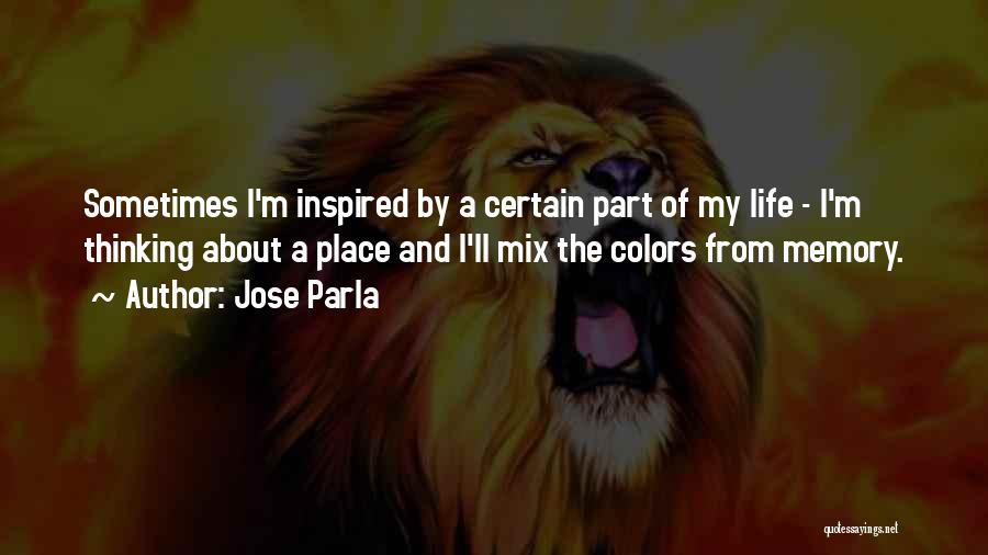 Life Of Colors Quotes By Jose Parla