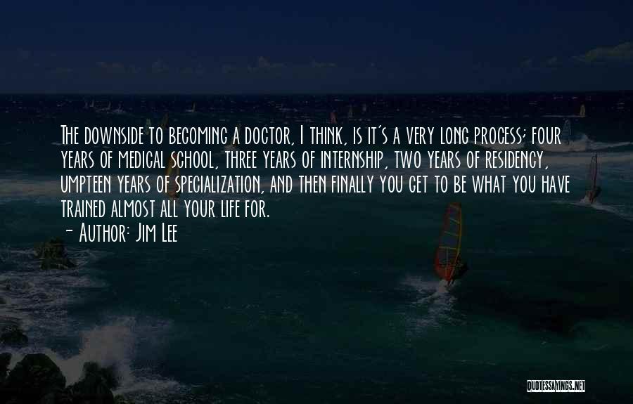 Life Of Doctor Quotes By Jim Lee